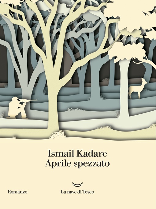Title details for Aprile spezzato by Ismail Kadare - Wait list